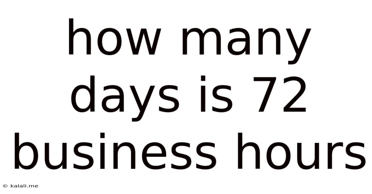 How Many Days Is 72 Business Hours