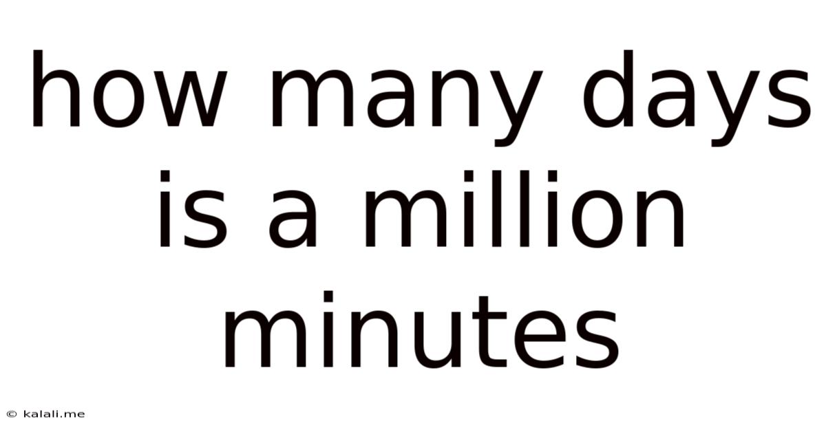 How Many Days Is A Million Minutes