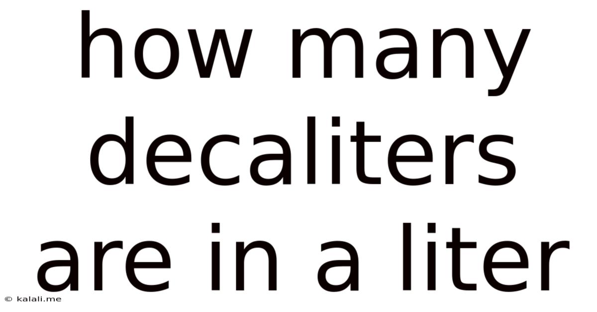 How Many Decaliters Are In A Liter