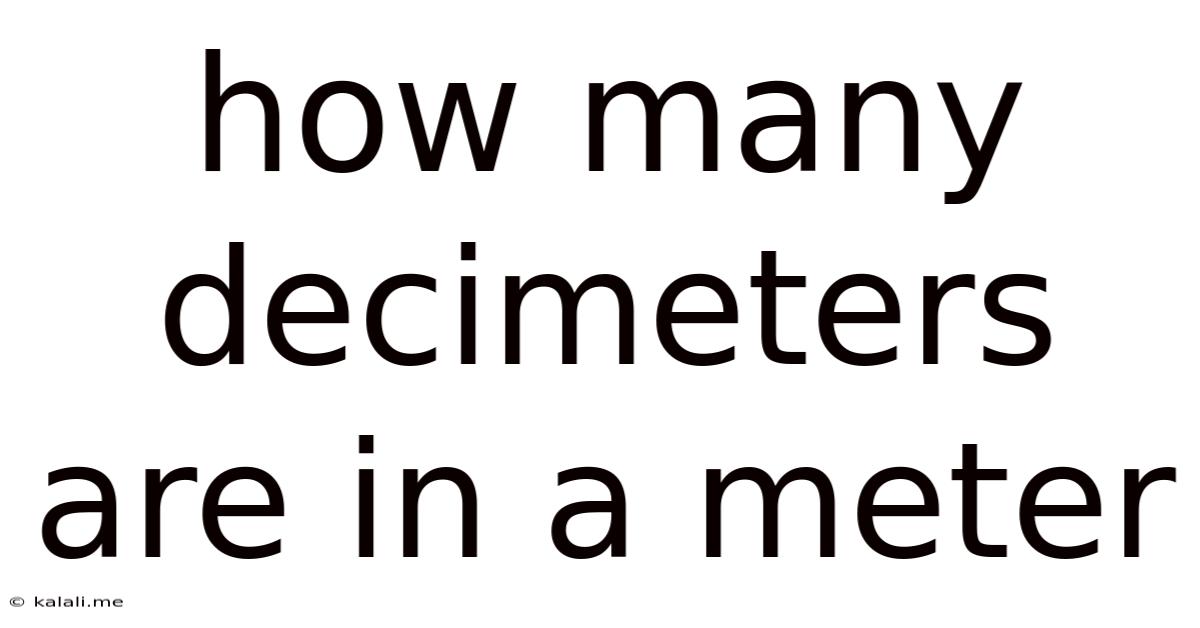 How Many Decimeters Are In A Meter