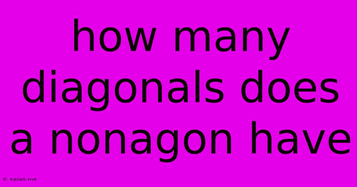 How Many Diagonals Does A Nonagon Have