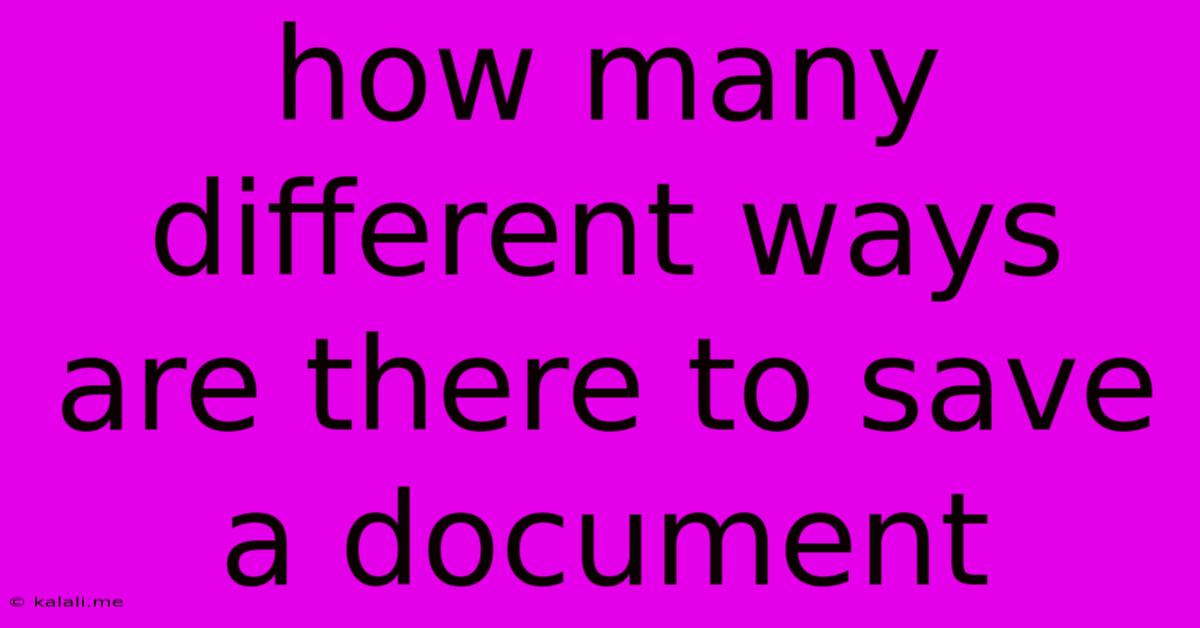 How Many Different Ways Are There To Save A Document