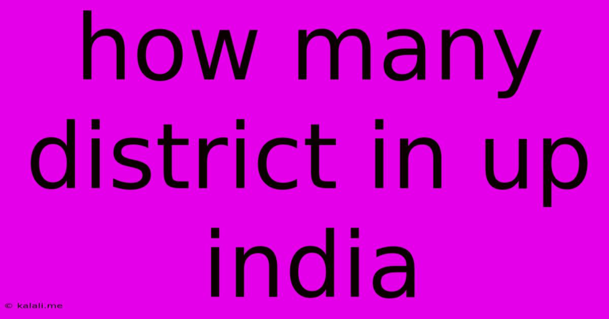 How Many District In Up India