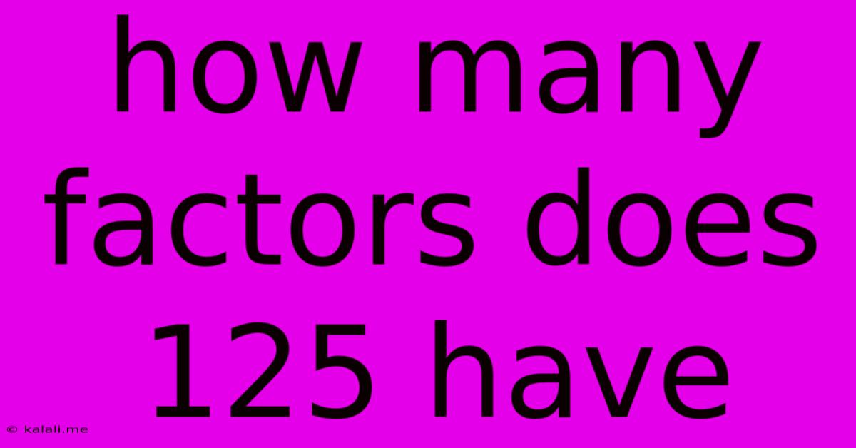 How Many Factors Does 125 Have