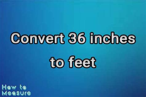 How Many Feet Are 36 Inches