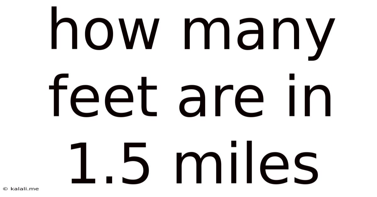 How Many Feet Are In 1.5 Miles