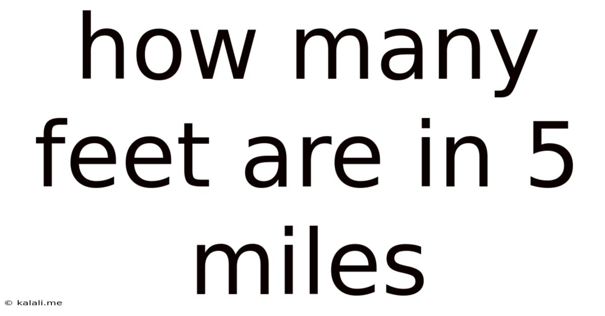 How Many Feet Are In 5 Miles