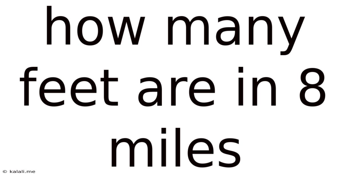 How Many Feet Are In 8 Miles