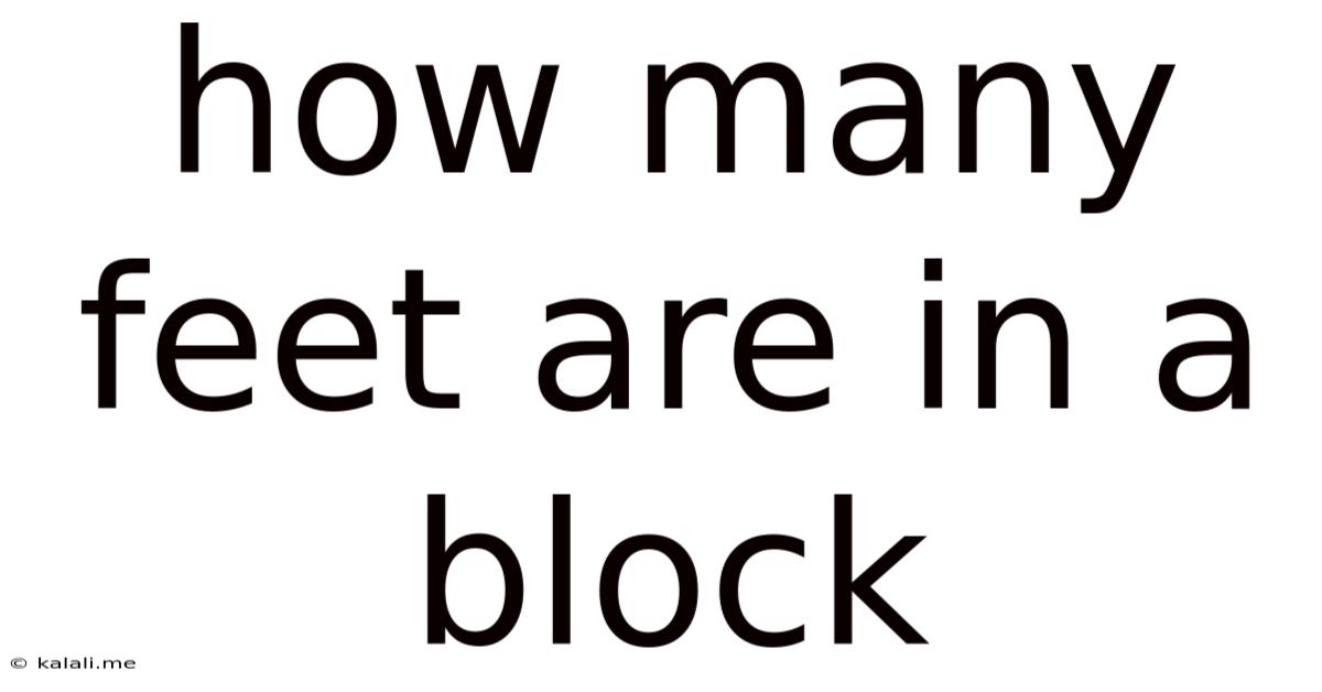 How Many Feet Are In A Block