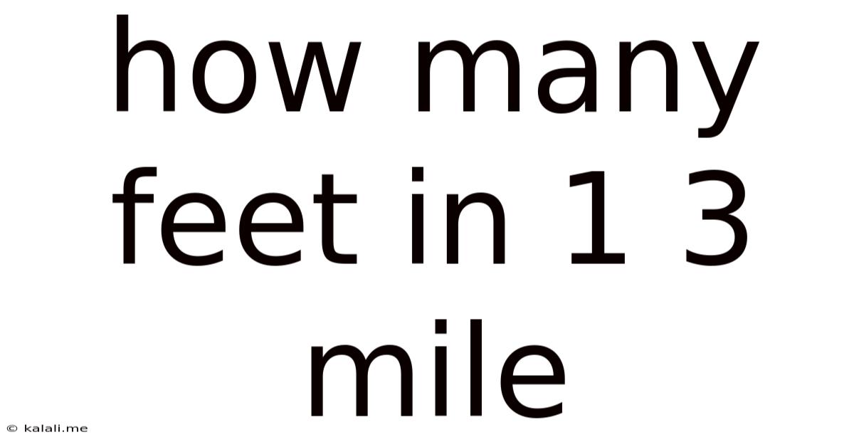 How Many Feet In 1 3 Mile