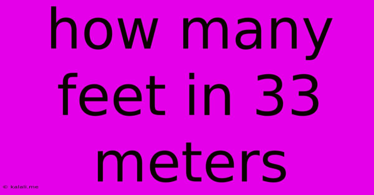 How Many Feet In 33 Meters