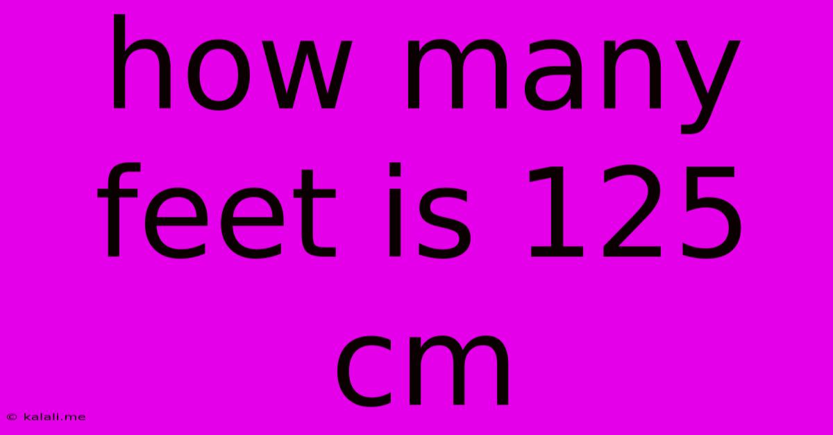 How Many Feet Is 125 Cm