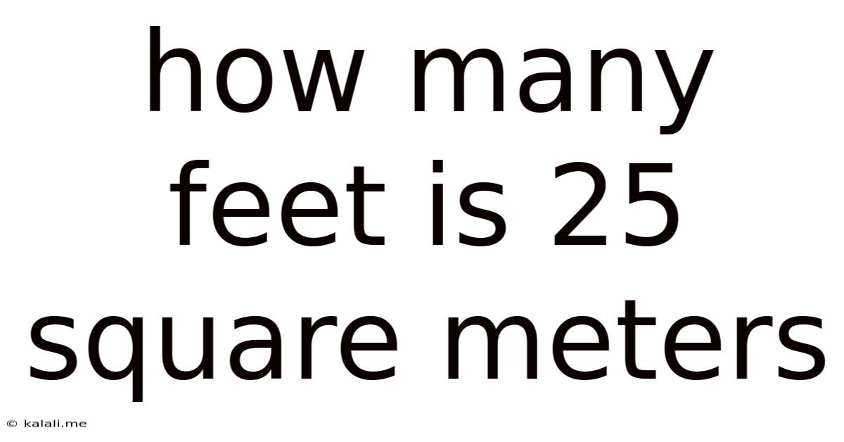 How Many Feet Is 25 Square Meters