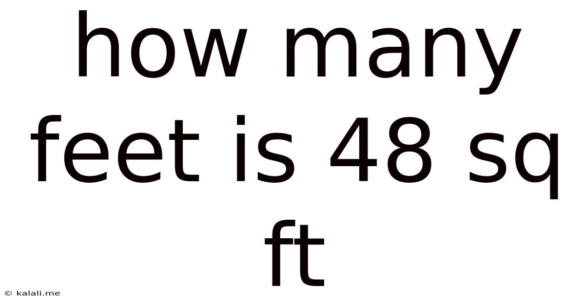 How Many Feet Is 48 Sq Ft