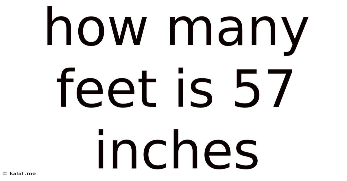 How Many Feet Is 57 Inches
