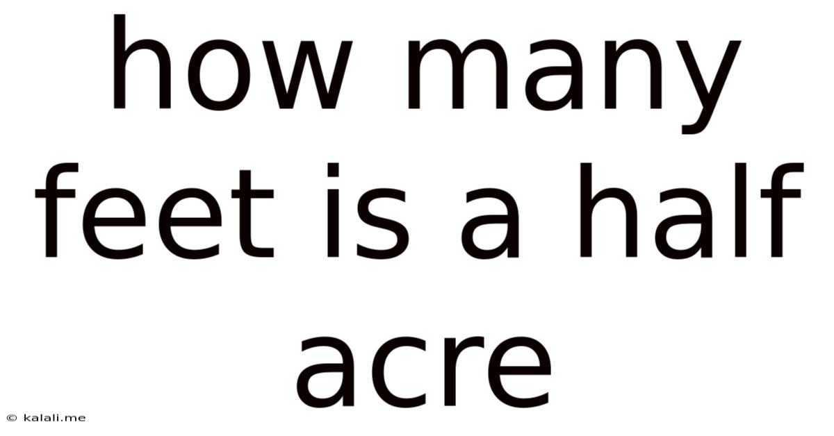 How Many Feet Is A Half Acre