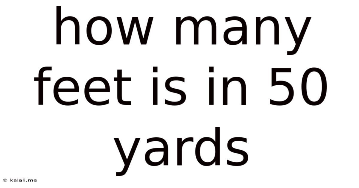 How Many Feet Is In 50 Yards