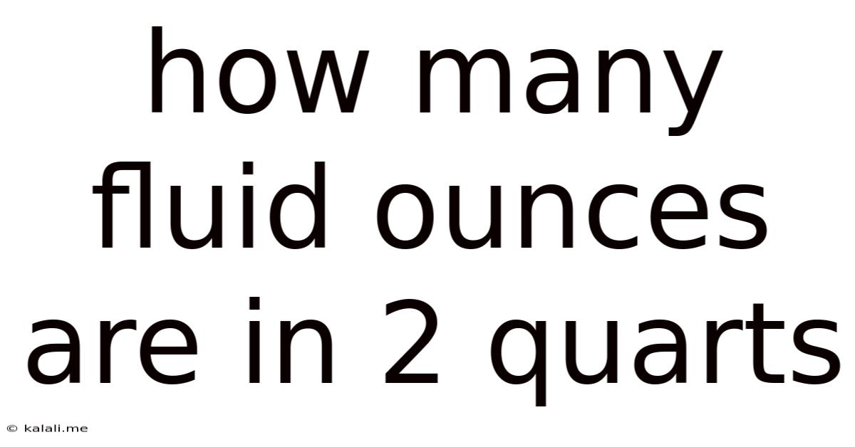 How Many Fluid Ounces Are In 2 Quarts