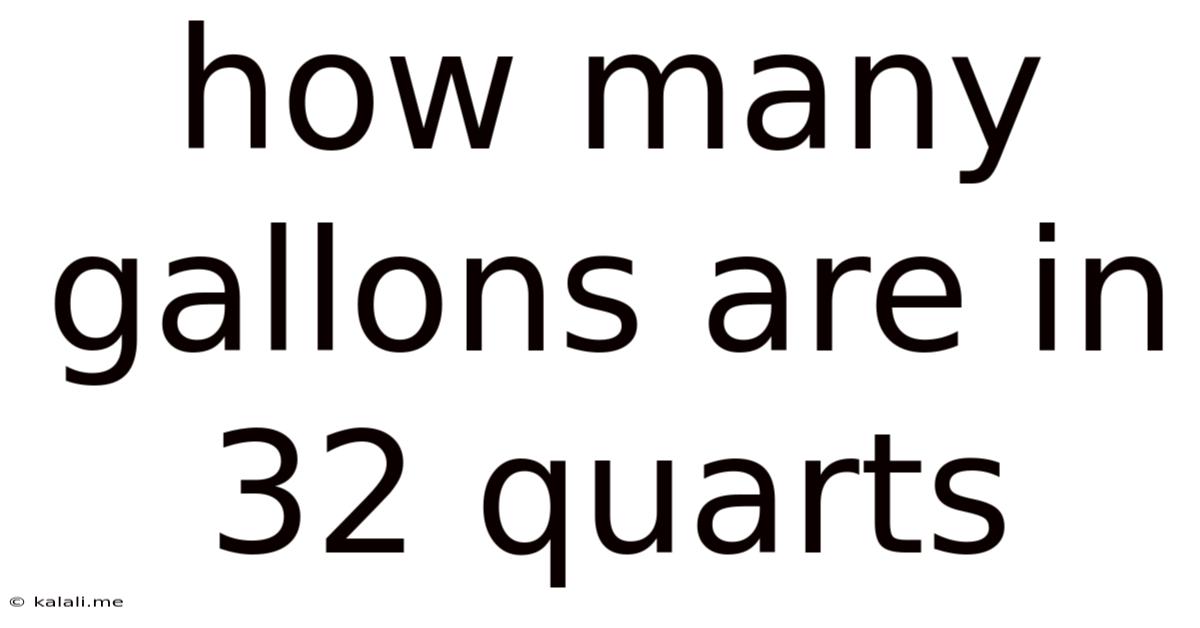 How Many Gallons Are In 32 Quarts