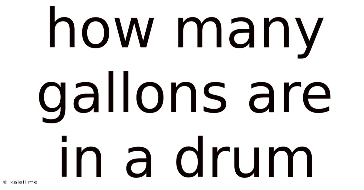 How Many Gallons Are In A Drum