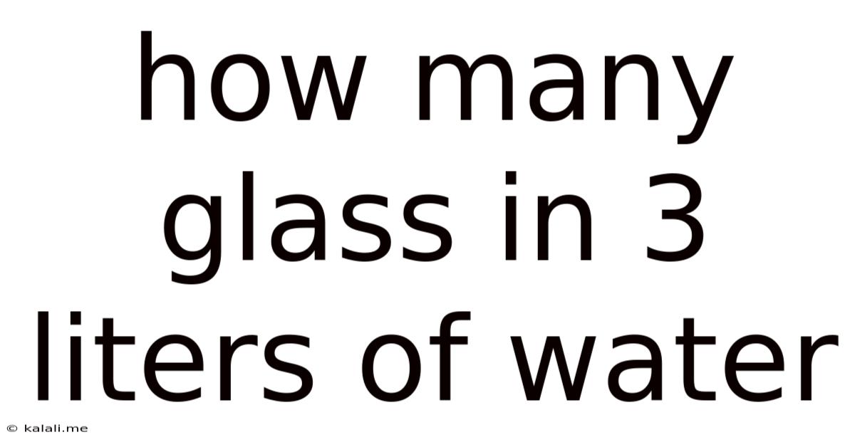 How Many Glass In 3 Liters Of Water