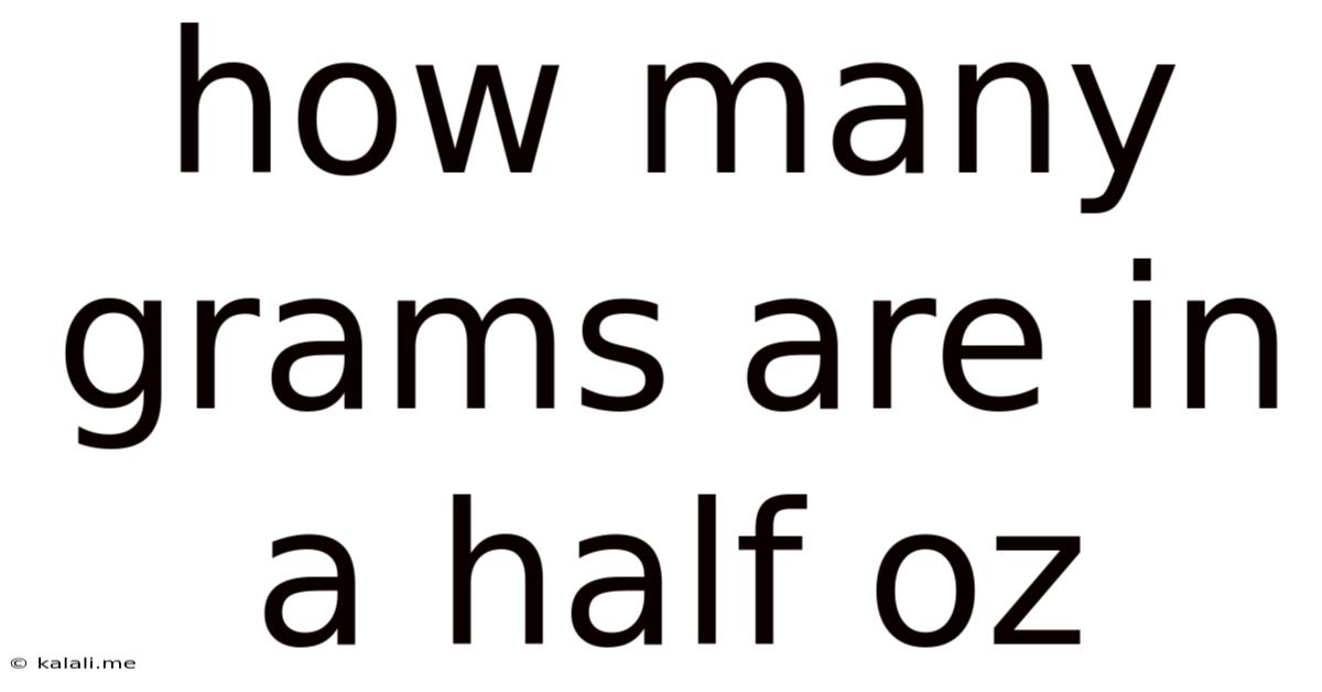 How Many Grams Are In A Half Oz