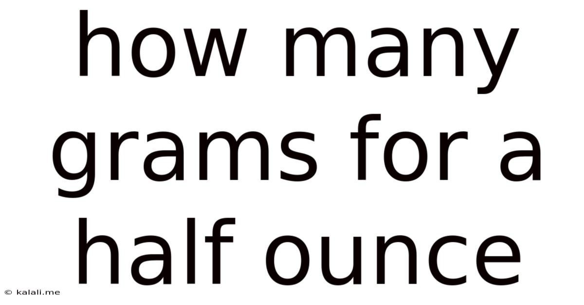 How Many Grams For A Half Ounce