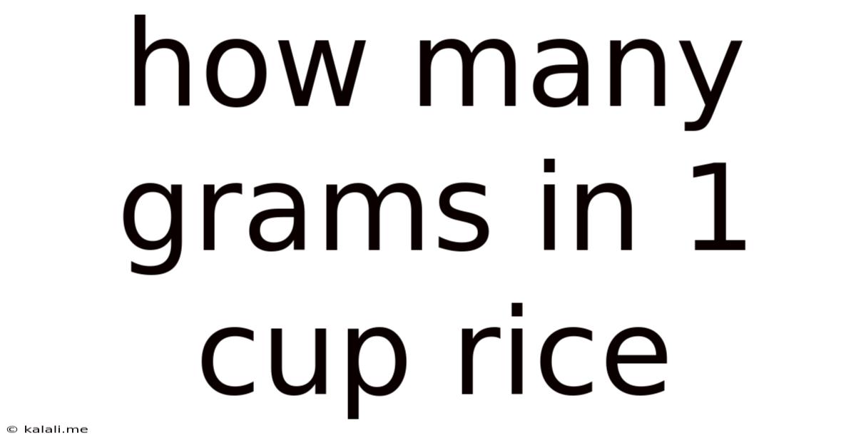 How Many Grams In 1 Cup Rice