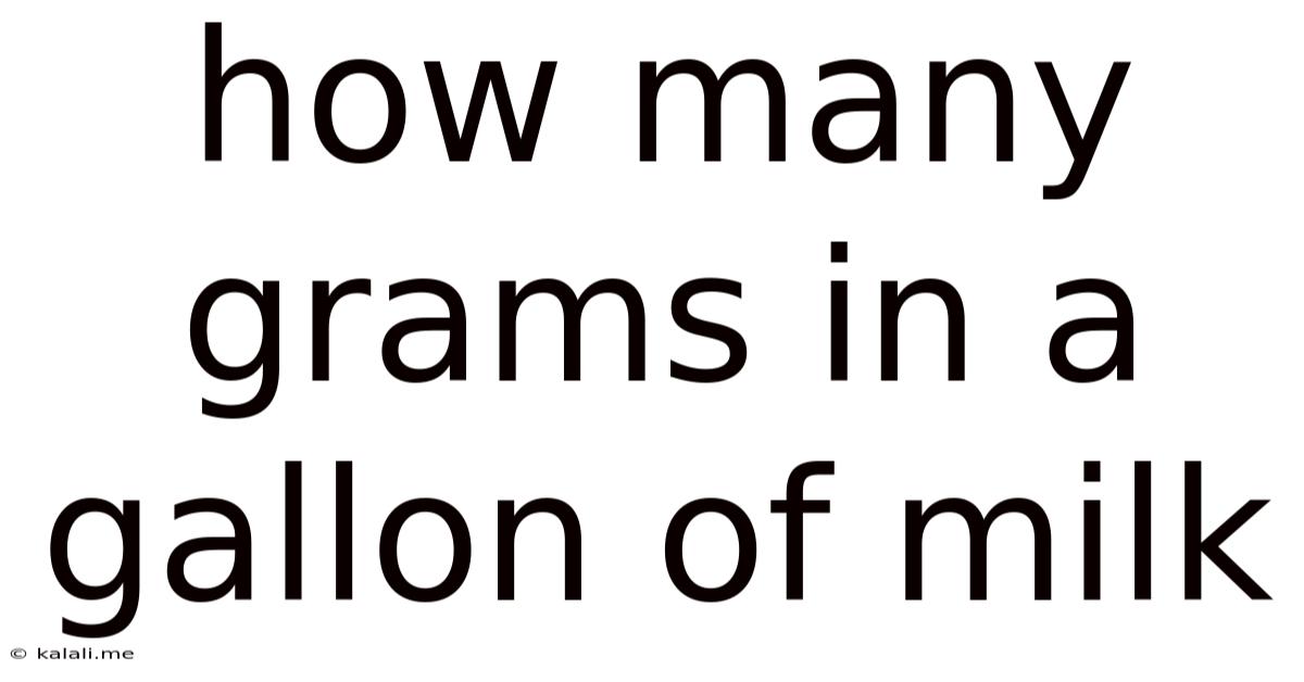 How Many Grams In A Gallon Of Milk