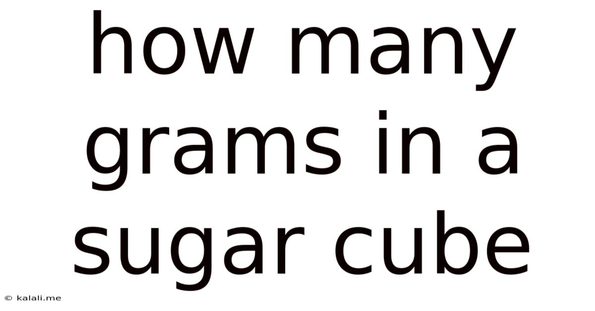 How Many Grams In A Sugar Cube