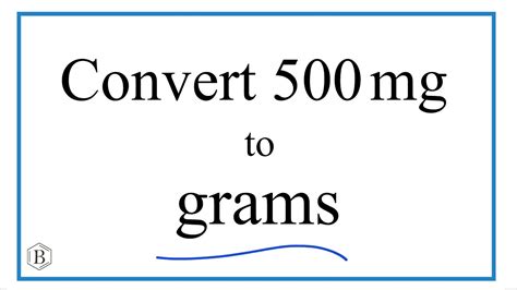 How Many Grams Is 500 Mg