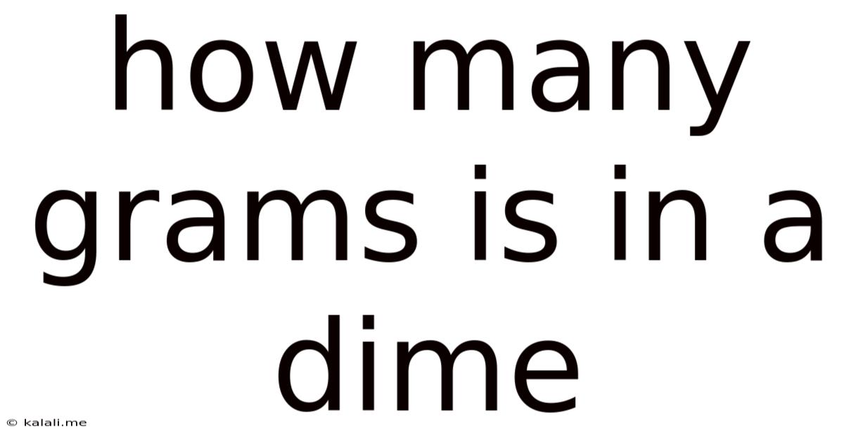How Many Grams Is In A Dime
