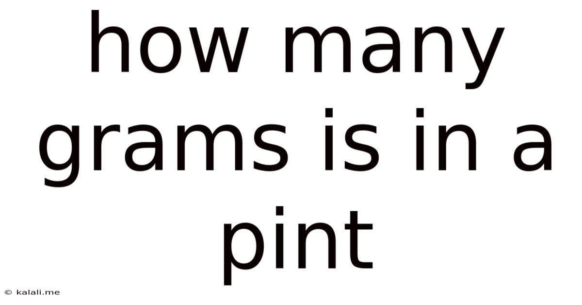 How Many Grams Is In A Pint