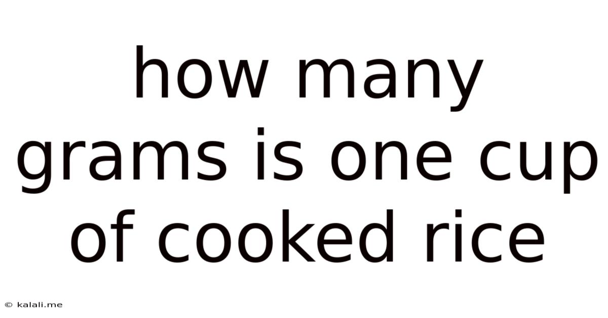 How Many Grams Is One Cup Of Cooked Rice