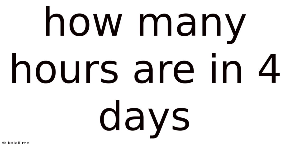 How Many Hours Are In 4 Days