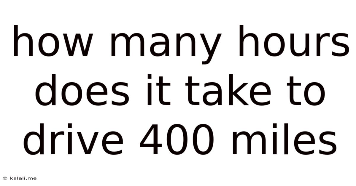 How Many Hours Does It Take To Drive 400 Miles