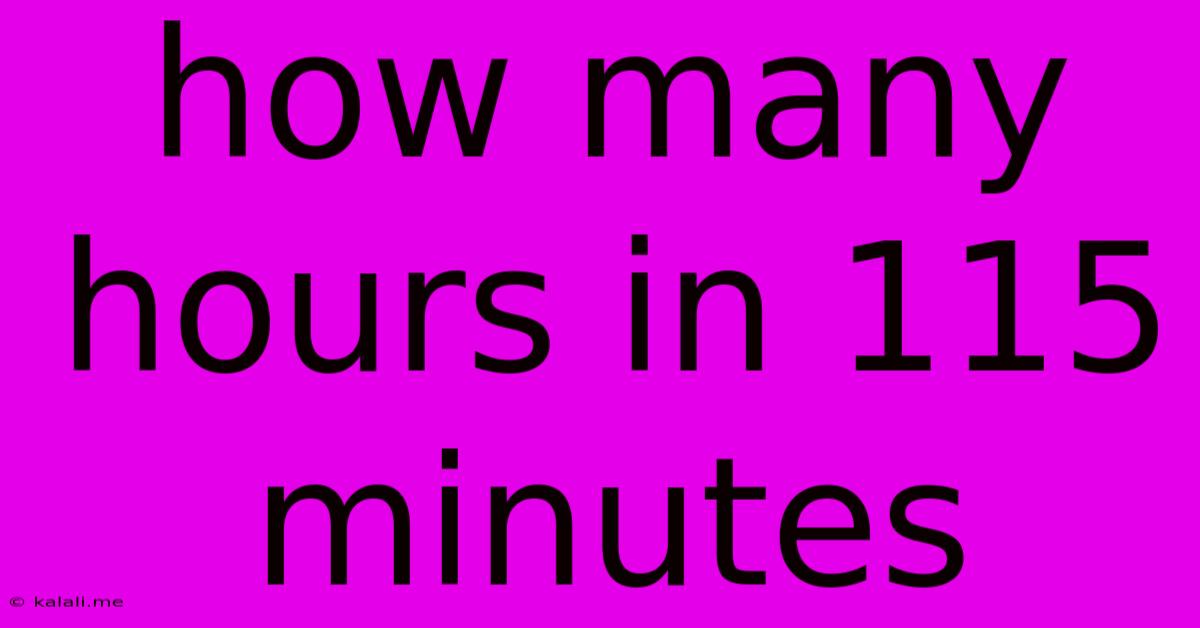 How Many Hours In 115 Minutes