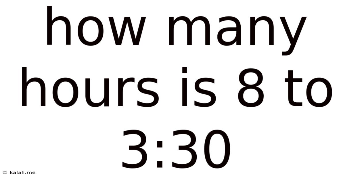 How Many Hours Is 8 To 3:30