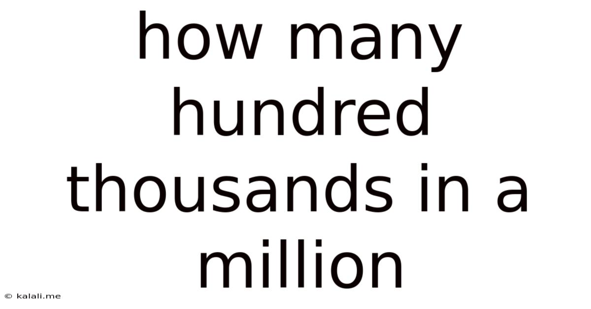 How Many Hundred Thousands In A Million