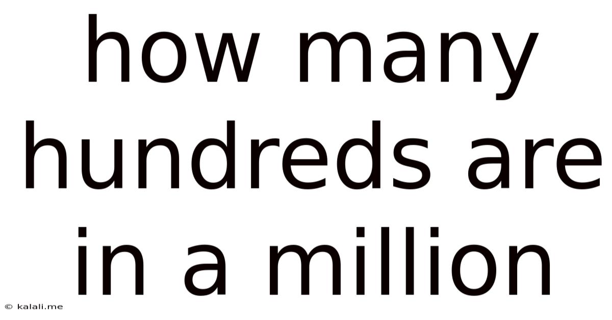 How Many Hundreds Are In A Million