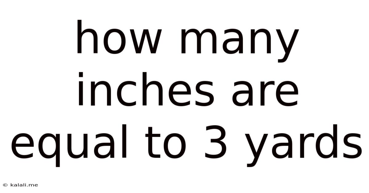 How Many Inches Are Equal To 3 Yards