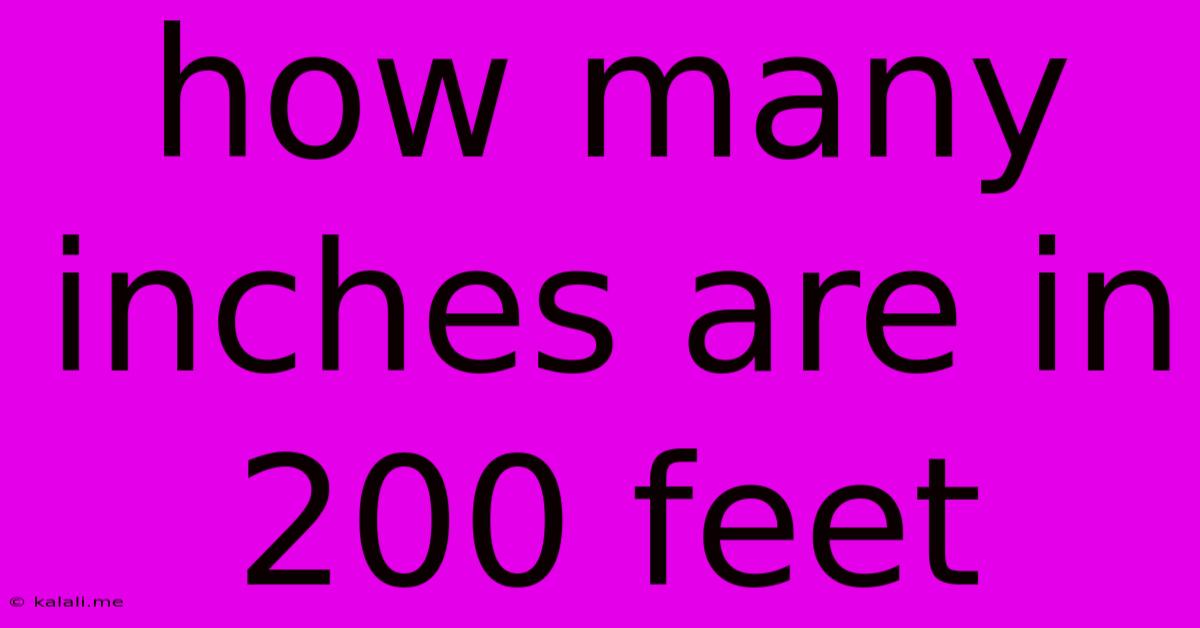 How Many Inches Are In 200 Feet