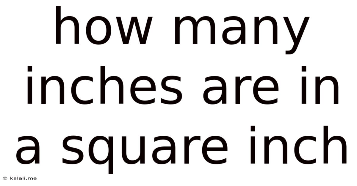 How Many Inches Are In A Square Inch