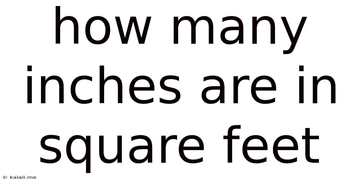 How Many Inches Are In Square Feet