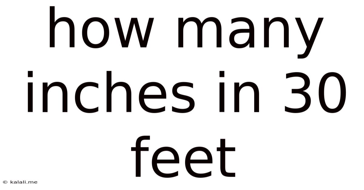 How Many Inches In 30 Feet