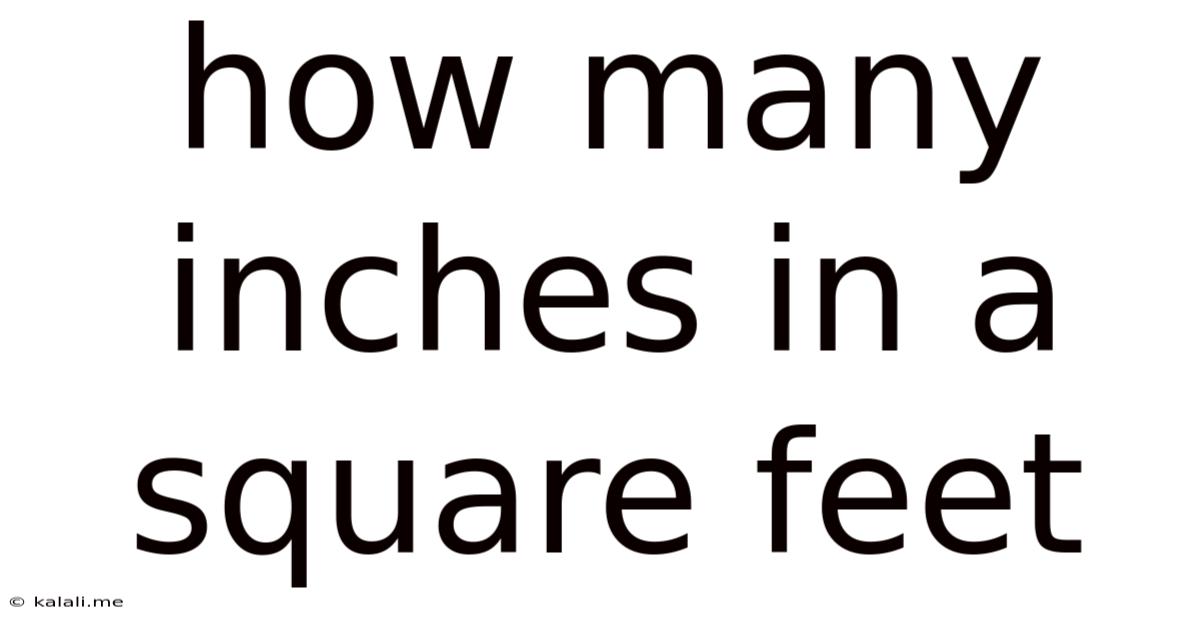 How Many Inches In A Square Feet