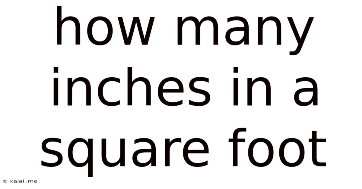How Many Inches In A Square Foot