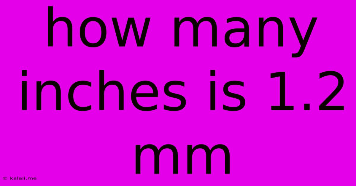 How Many Inches Is 1.2 Mm