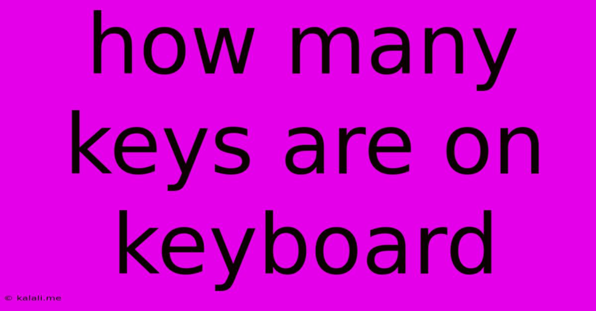 How Many Keys Are On Keyboard
