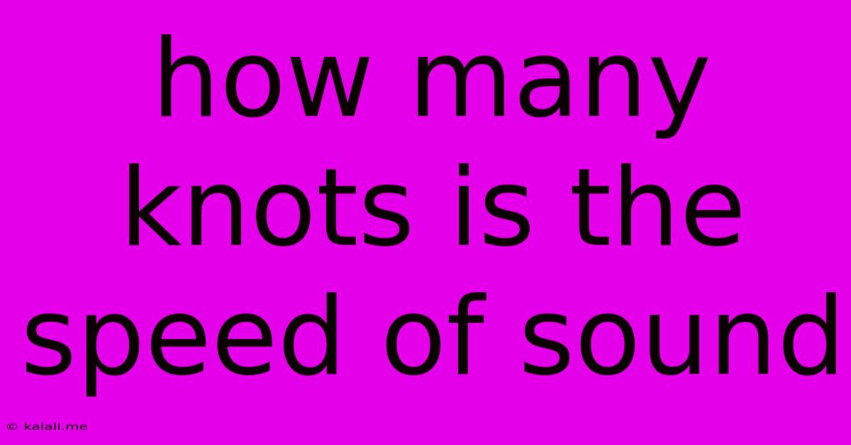 How Many Knots Is The Speed Of Sound